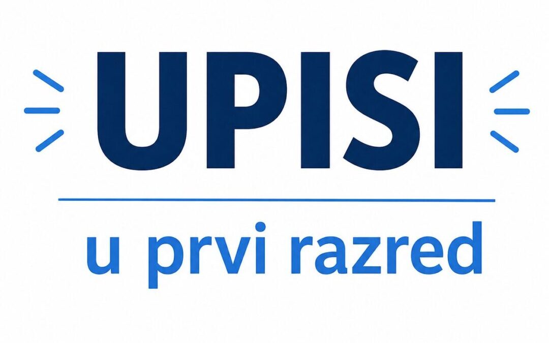 UPISI u prve razrede – ROKOVI